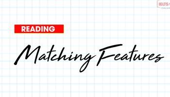 sharpen-your-ielts-reading-skill-matching-features-2268