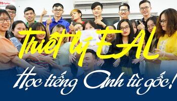 triet-ly-eal-va-phuong-phap-tiep-can-ngon-ngu-chuan-ngay-tu-goc-2302