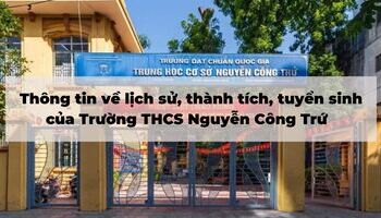 thong-tin-ve-lich-su-thanh-tich-tuyen-sinh-cua-truong-thcs-nguyen-cong-tru-1312